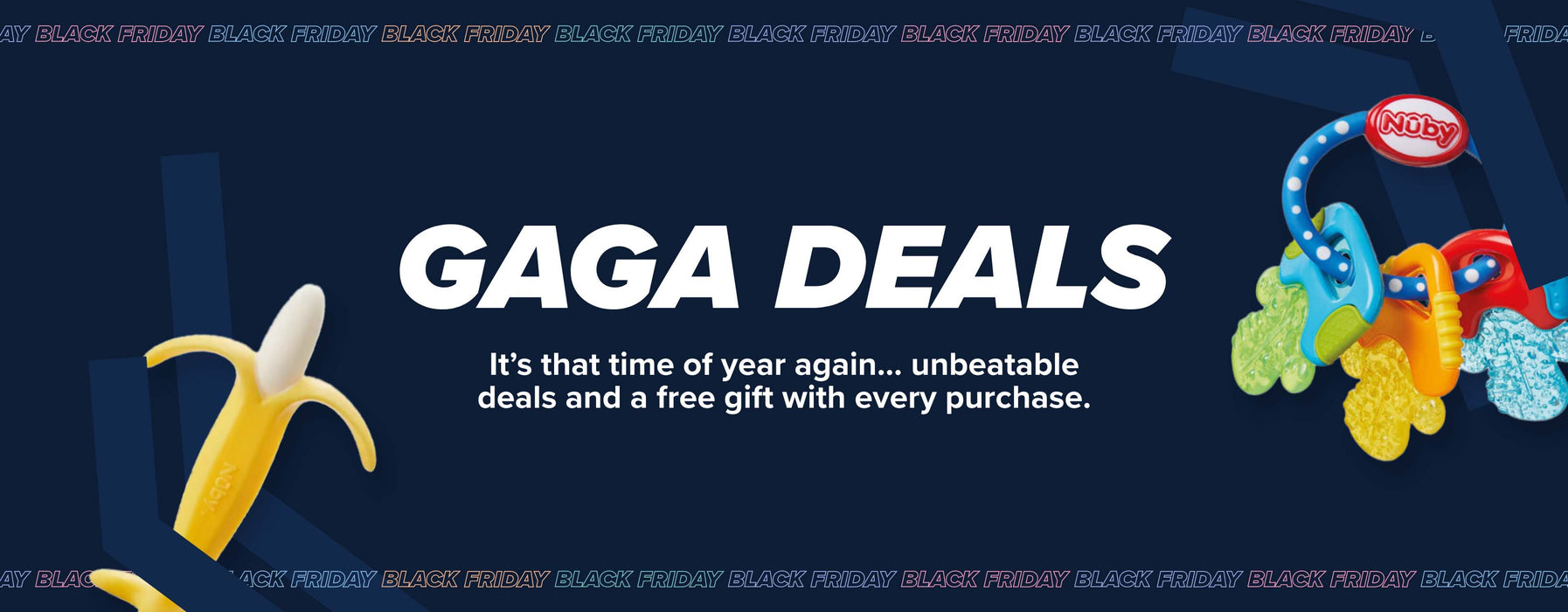 Gaga deals by Nuby this Black Friday on their baby accessories. Plus get a free gift with every purchase. 