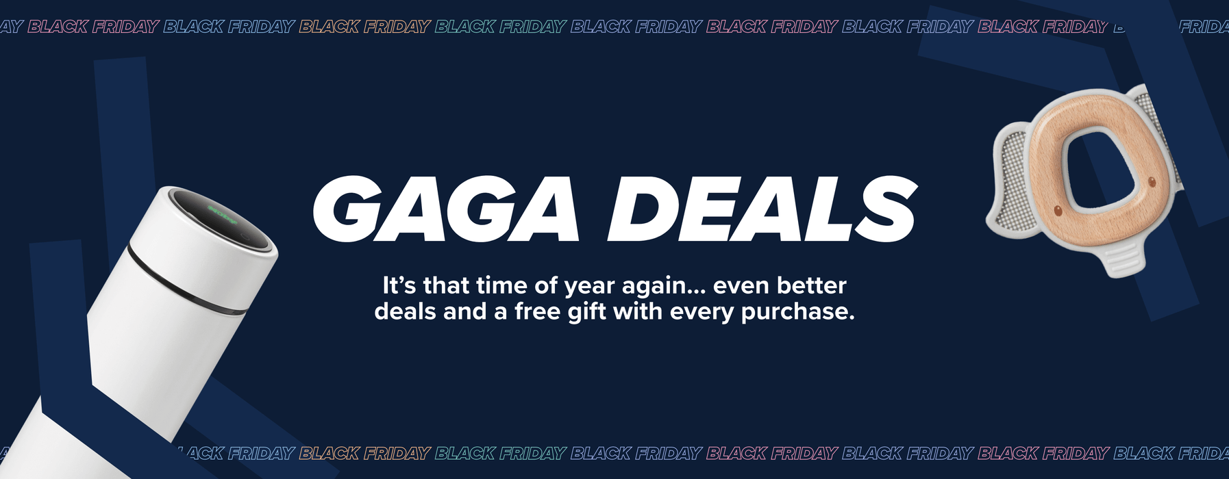 Gaga deals by Nuby this Black Friday on their baby accessories. Plus get a free gift with every purchase. 