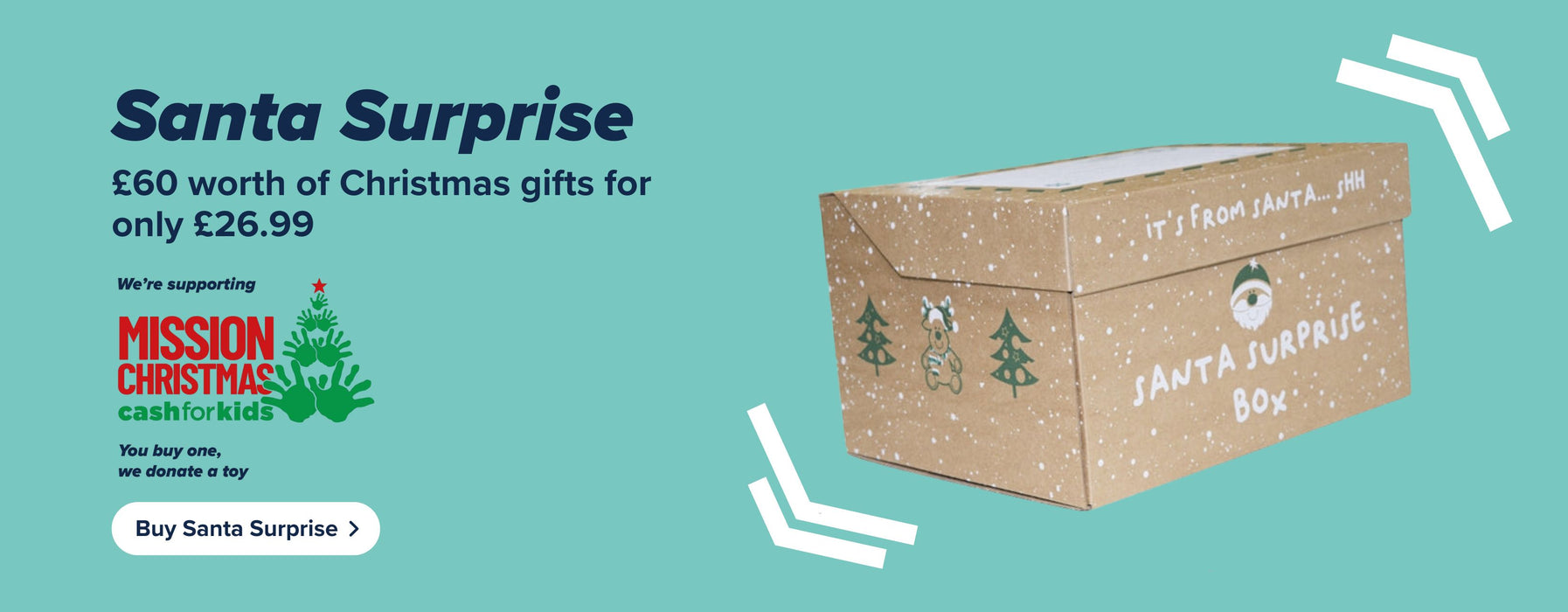 Santa surprise: a Christmas gift box full of £60 worth of surprise gifts for only £26.99. Suitable for babies 0 to 18 months. Save £33 